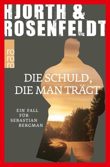 Die Schuld, die man trägt - Michael Hjorth, Hans Rosenfeldt