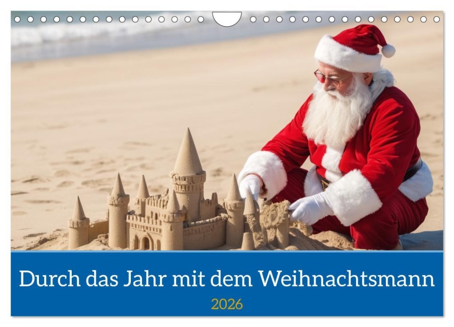 Durch das Jahr mit dem Weihnachtsmann (Wandkalender 2026 DIN A4 quer), CALVENDO Monatskalender - Stanley Hinz