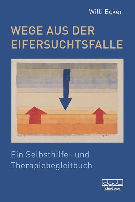 Wege aus der Eifersuchtsfalle - Willi Ecker