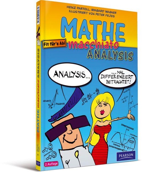 Mathe macchiato Analysis - Irmgard Wagner, Heinz Partoll