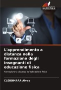 Cover-Bild zum Titel 'L'apprendimento a distanza nella formazione degli insegnanti di educazione fisica' von 'Cleidimara Alves'