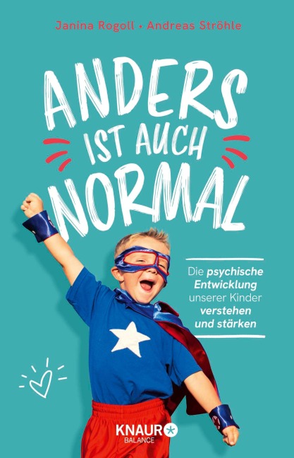 Anders ist auch normal - Dipl. -Psych. Janina Rogoll, Univ. -Prof. Andreas Ströhle