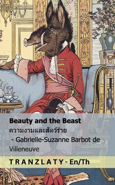 Beauty and the Beast / ความงามและสัตว์ร้าย - Gabrielle-Suzanne Barbot De Villeneuve