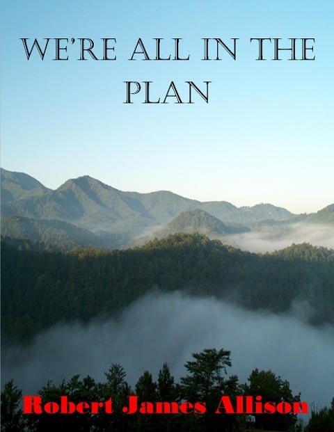 We're All in the Plan - Robert James Allison