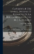 Cover-Bild zum Titel 'Catalogue Des Livres, Dessins Et Estampes De La Bibliothèque De Feu M. J.-B. Huzard: Ptie. Agriculture. Economie Rurale. Chasses Et Pêches' von 'Jean-Baptiste Huzard, P. Leblanc'