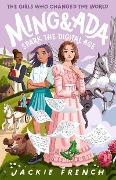 Ming and Ada Spark the Digital Age (The Girls Who Changed the World, #4) - Jackie French