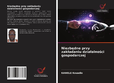 Niezb¿dne przy zak¿adaniu dzia¿alno¿ci gospodarczej - Kawele Kouadio