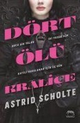 Cover-Bild zum Titel 'Dört Ölü Kralice Ciltli' von 'Astrid Scholte'