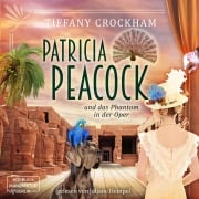 Cover-Bild zum Titel 'Patricia Peacock und das Phantom in der Oper' von 'Tiffany Crockham'