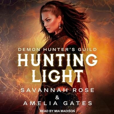 Hunting Light - Savannah Rose, Amelia Gates