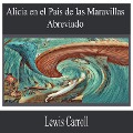 Cover-Bild zum Titel 'Alicia en el País de las Maravillas' von 'Lewis Carroll'