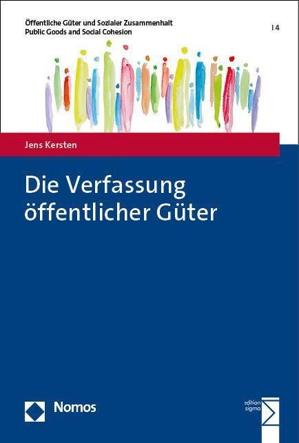 Die Verfassung öffentlicher Güter - Jens Kersten