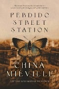 Cover-Bild zum Titel 'Perdido Street Station' von 'China Miéville'
