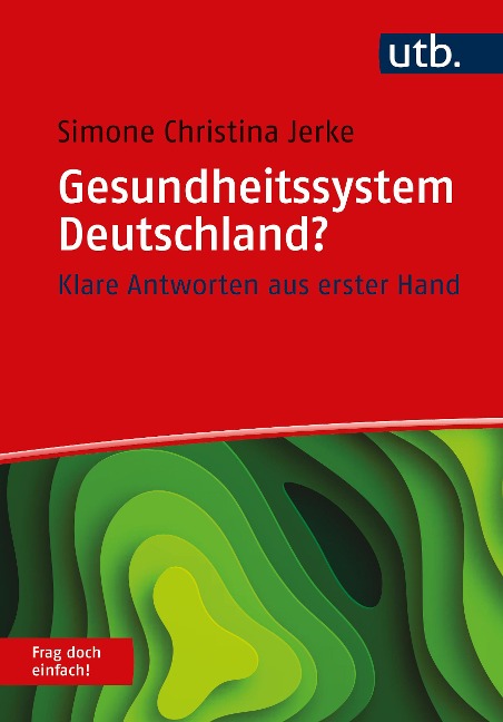 Gesundheitssystem Deutschland? Frag doch einfach - Simone Christina Jerke