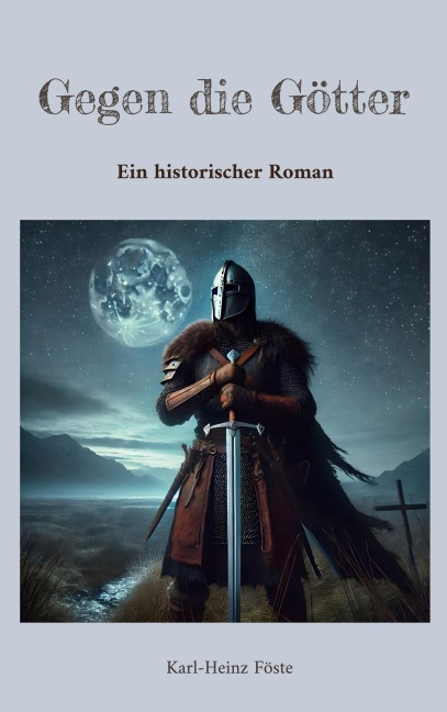 Gegen die Götter - Karl-Heinz Föste