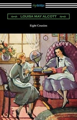 Eight Cousins - Louisa May Alcott