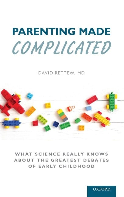 Parenting Made Complicated - David Rettew