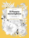 Cover-Bild zum Titel 'Il pianeta meraviglioso. Un lussureggiante libro da colorare' von 'Leila Duly'