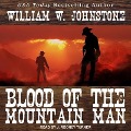 Cover-Bild zum Titel 'Blood of the Mountain Man' von 'William W. Johnstone'