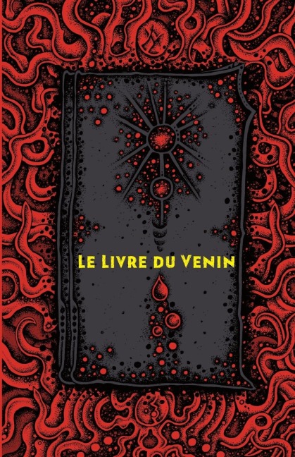 Le Livre du venin - S. Albert Kivinen, Panu Petteri Ho¿glund