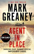 Cover-Bild zum Titel 'Agent in Place' von 'Mark Greaney'