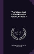 Cover-Bild zum Titel 'The Mississippi Valley Historical Review, Volume 7' von ''