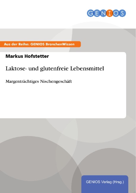 Laktose- und glutenfreie Lebensmittel - Markus Hofstetter
