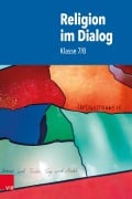 Religion im Dialog. Klasse 7/8 - 