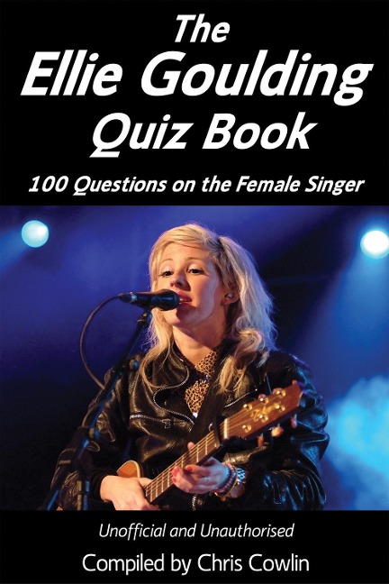 Ellie Goulding Quiz Book - Chris Cowlin