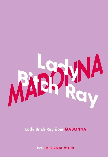 Lady Bitch Ray über Madonna - Lady Bitch Ray