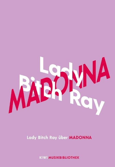 Lady Bitch Ray über Madonna - Lady Bitch Ray