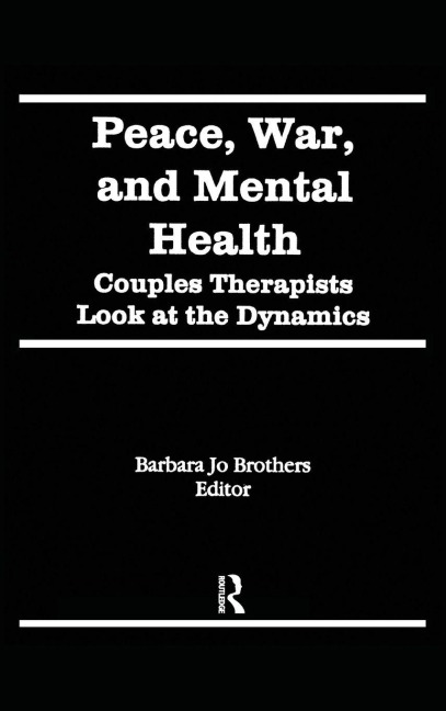 Peace, War, and Mental Health - Barbara Jo Brothers