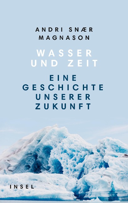 Wasser und Zeit - Andri Snaer Magnason