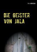 Cover-Bild zum Titel 'Die Geister von Jala' von 'T. R. Bruscha'