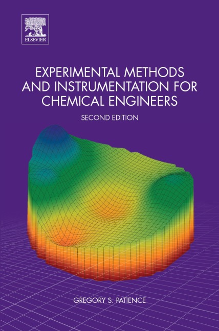 Experimental Methods and Instrumentation for Chemical Engineers - Gregory S. Patience