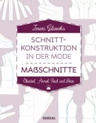 Cover-Bild zum Titel 'Schnittkonstruktion in der Mode - Maßschnitte' von 'Teresa Gilewska'