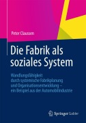 Cover-Bild zum Titel 'Die Fabrik als soziales System' von 'Peter Claussen'