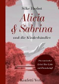 Cover-Bild zum Titel 'Alicia & Sabrina und die Kinderhändler' von 'Silke Herbst'