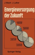 Cover-Bild zum Titel 'Energieversorgung der Zukunft' von 'Joachim Nitsch, Joachim Luther'