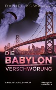 Die Babylon Verschwörung - Daniel Kowalsky