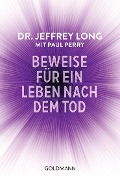 Cover-Bild zum Titel 'Beweise für ein Leben nach dem Tod' von 'Jeffrey Long, Paul Perry'