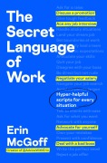 Cover-Bild zum Titel 'The Secret Language of Work' von 'Erin McGoff'