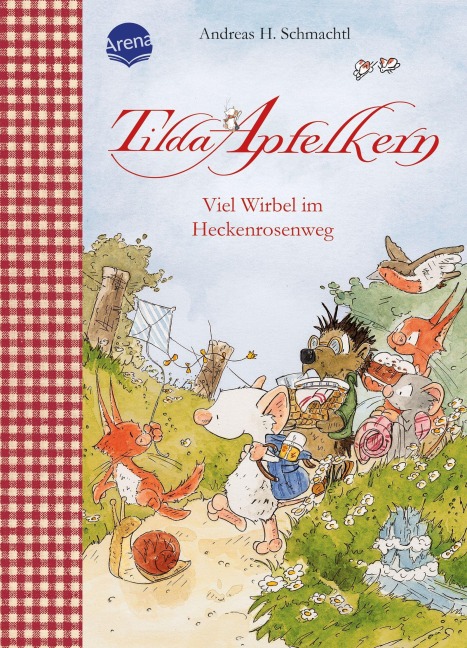 Tilda Apfelkern. Viel Wirbel im Heckenrosenweg - Andreas H. Schmachtl
