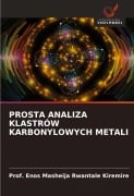 PROSTA ANALIZA KLASTRÓW KARBONYLOWYCH METALI - Enos Masheija Rwantale Kiremire