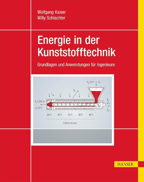 Energie in der Kunststofftechnik - Wolfgang Kaiser, Willy Schlachter