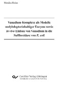 Cover-Bild zum Titel 'Vanadium-Komplexe als Modelle molybdopterinhaltiger Enzyme sowie in vivo-Einbau von Vanadium in die Sulﬁtoxidase von E. coli' von ''