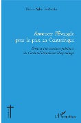 Cover-Bild zum Titel 'Annoncer l'Evangile pour la paix en Centrafrique' von 'Thibault Sylver Ko-Batoka'