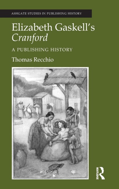 Elizabeth Gaskell's Cranford - Thomas Recchio