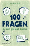 Cover-Bild zum Titel '100 Fragen, die dich glücklich machen' von 'Carolina Graf'