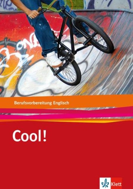 Cool! / Englisch zur Berufsvorbereitung/Berufseinstiegsklassen. Lehr-/Arbeitsbuch - 